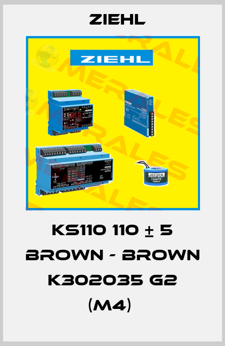 KS110 110 ± 5 BROWN - BROWN K302035 G2 (M4)  Ziehl