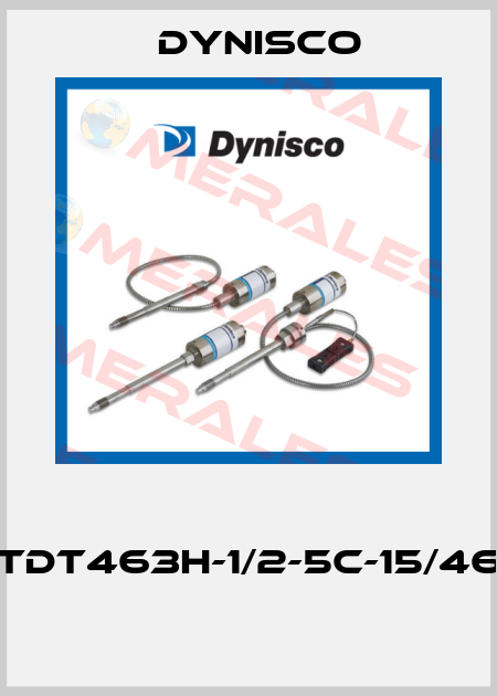  TDT463H-1/2-5C-15/46  Dynisco