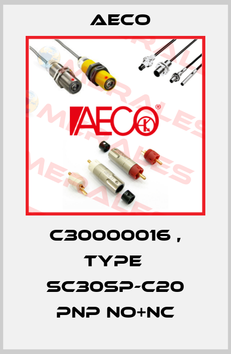 C30000016 , type  SC30SP-C20 PNP NO+NC Aeco