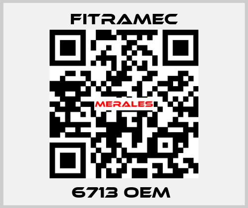 6713 OEM  FITRAMEC