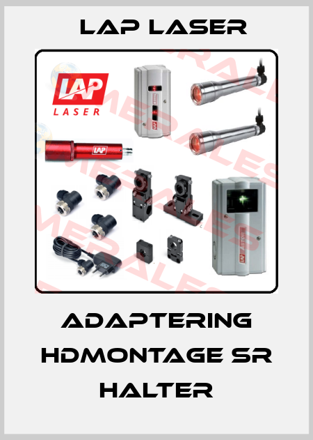 Adaptering HDMontage SR Halter Lap Laser