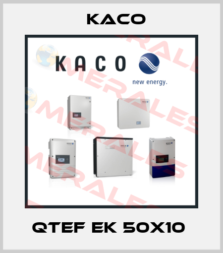 QTEF EK 50X10  Kaco
