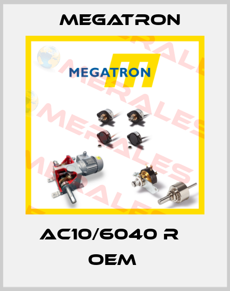 AC10/6040 R   OEM  Megatron
