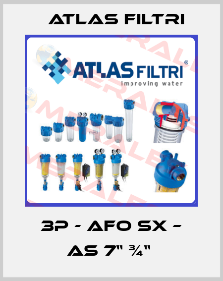 3P - AFO SX – AS 7“ ¾“  Atlas Filtri