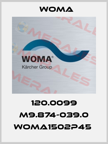 120.0099 M9.874-039.0 WOMA1502P45  Woma