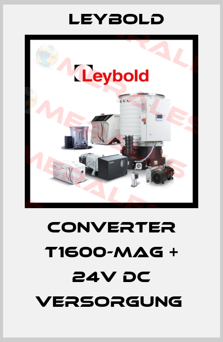Converter T1600-MAG + 24V DC Versorgung  Leybold