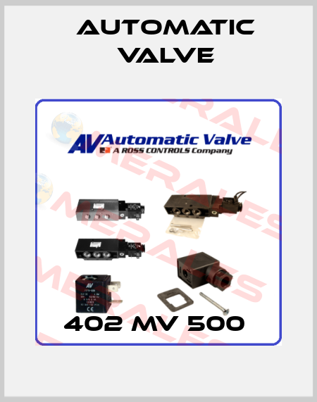 402 MV 500  Automatic Valve