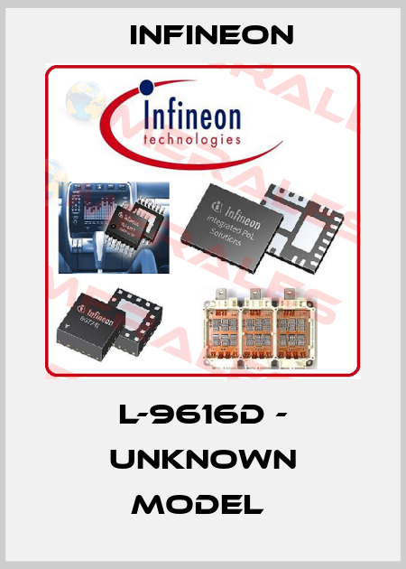 L-9616D - unknown model  Infineon