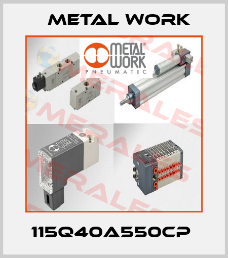 115Q40A550CP  Metal Work