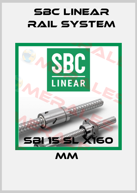 SBI 15 SL x160 mm  SBC Linear Rail System
