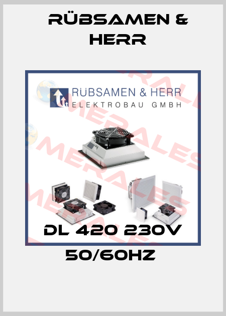 DL 420 230V 50/60Hz  Rübsamen & Herr