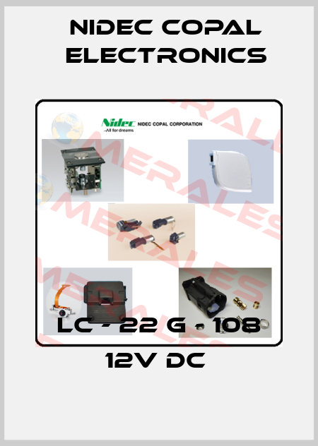 LC - 22 G - 108 12V DC  Nidec Copal Electronics