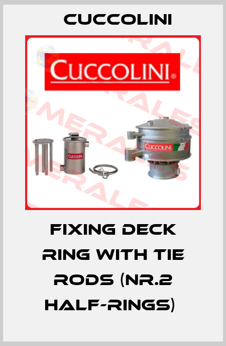Fixing deck ring with tie rods (nr.2 half-rings)  Cuccolini