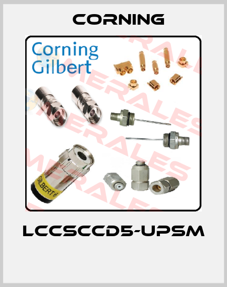 LCCSCCD5-UPSM  Corning