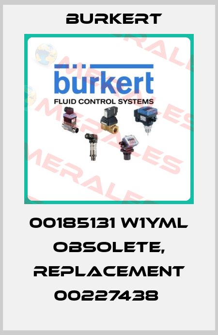 00185131 W1YML obsolete, replacement 00227438  Burkert