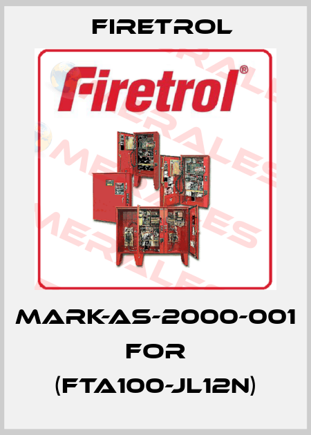 MARK-AS-2000-001 for (FTA100-JL12N) Firetrol