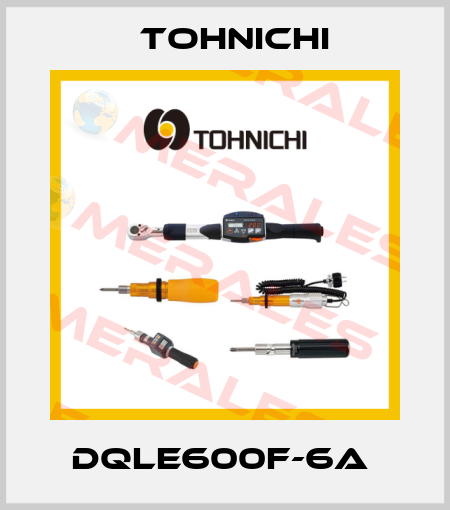 DQLE600F-6A  Tohnichi
