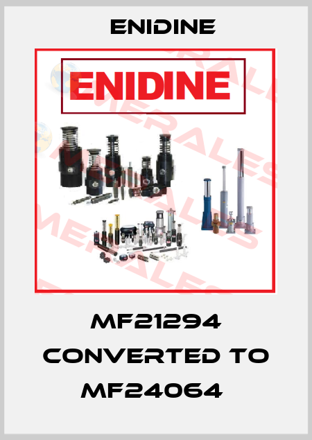 MF21294 converted to MF24064  Enidine