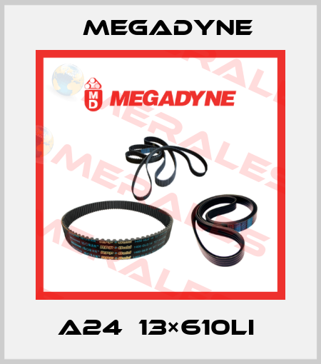 A24　13×610Li  Megadyne