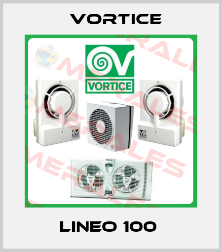 LINEO 100  Vortice