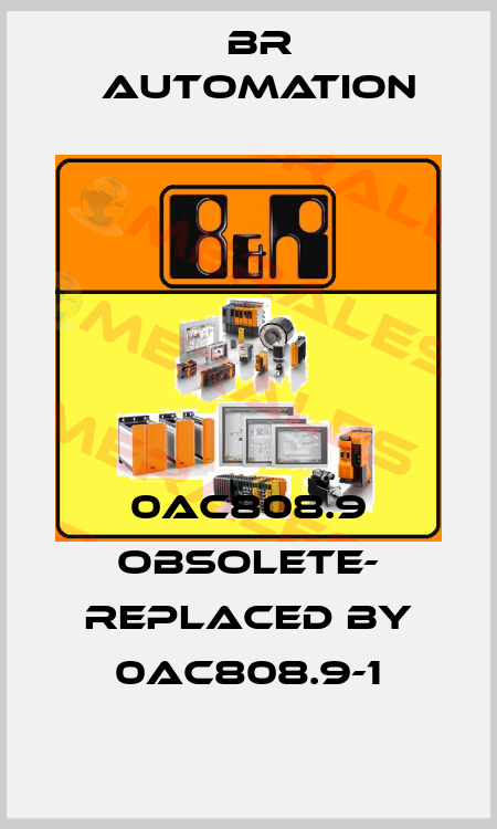 0AC808.9 OBSOLETE- REPLACED BY 0AC808.9-1 Br Automation