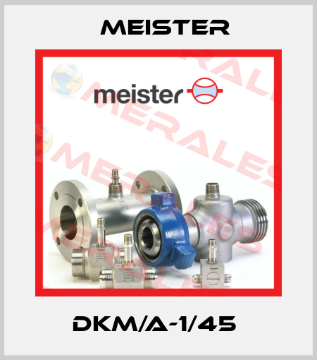 DKM/A-1/45  Meister