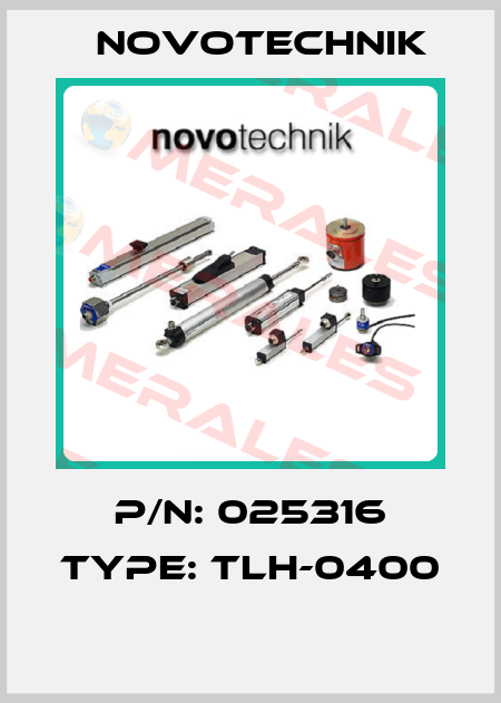 P/N: 025316 Type: TLH-0400  Novotechnik
