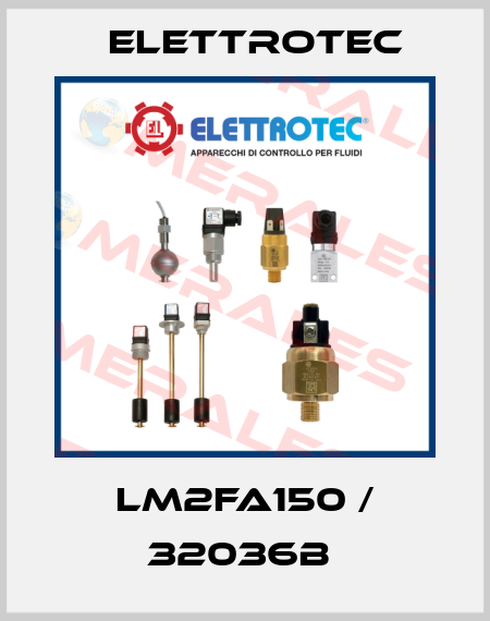 LM2FA150 / 32036B  Elettrotec