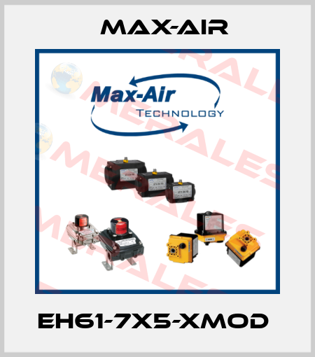 EH61-7X5-XMOD  Max-Air