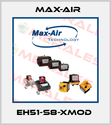EH51-S8-XMOD  Max-Air