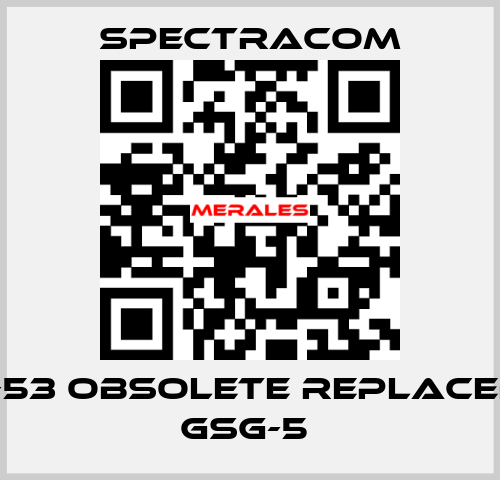 GSG-53 obsolete replaced by GSG-5  SPECTRACOM