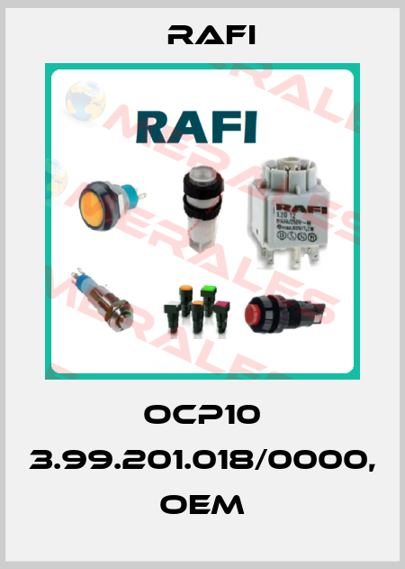 OCP10 3.99.201.018/0000, OEM Rafi