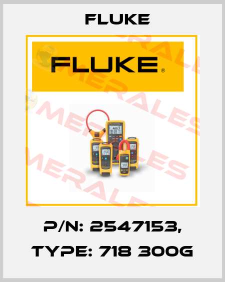 P/N: 2547153, Type: 718 300G Fluke
