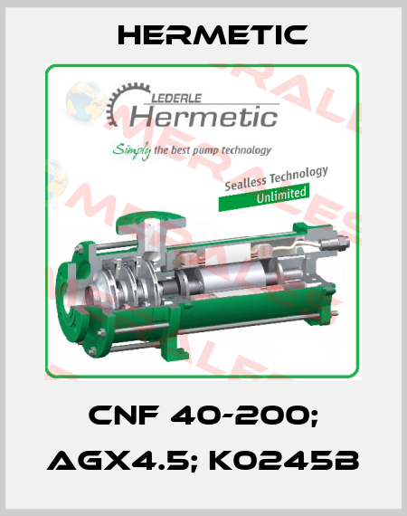 CNF 40-200; AGX4.5; K0245B Hermetic