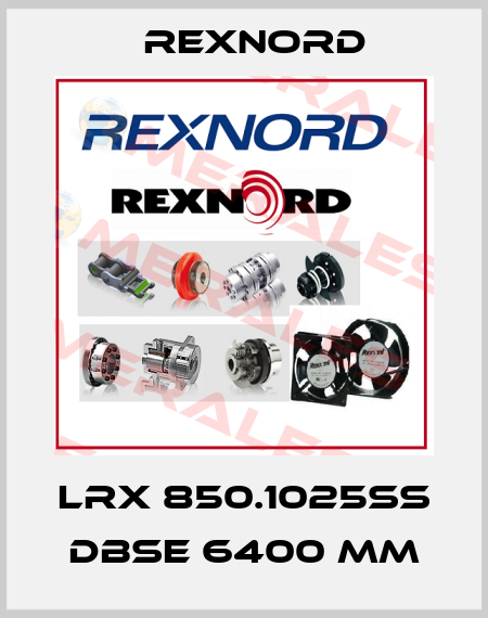 LRX 850.1025SS DBSE 6400 MM Rexnord