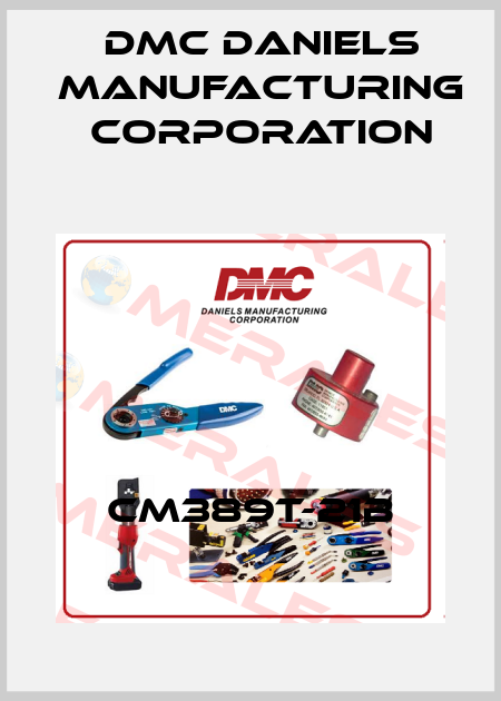 CM389T-21B Dmc Daniels Manufacturing Corporation