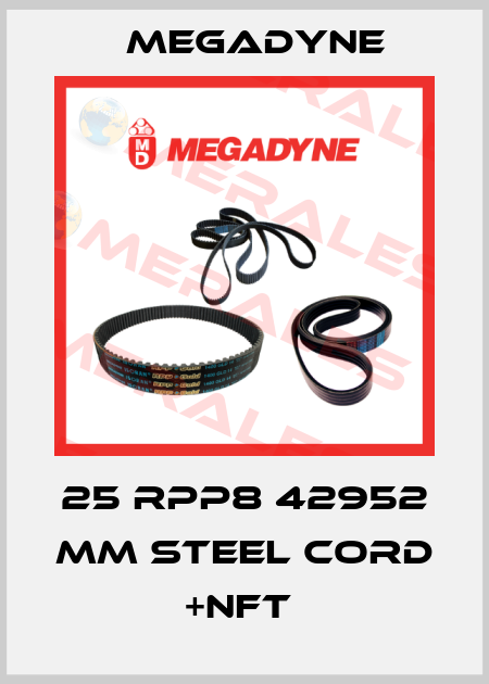 25 RPP8 42952 mm Steel cord +NFT  Megadyne