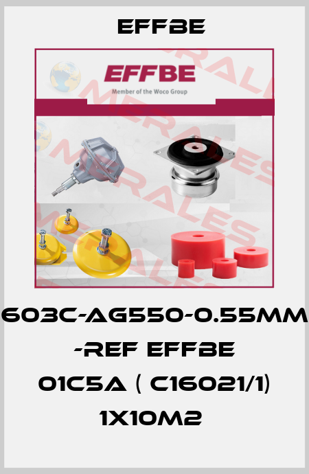 603C-AG550-0.55mm -ref Effbe 01C5A ( C16021/1) 1x10m2  Effbe
