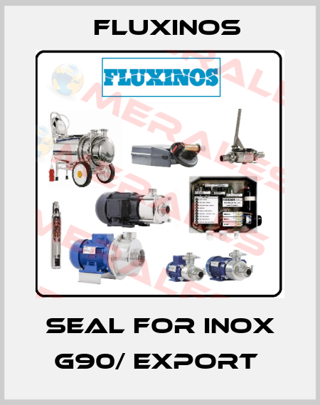 seal for Inox G90/ Export  fluxinos