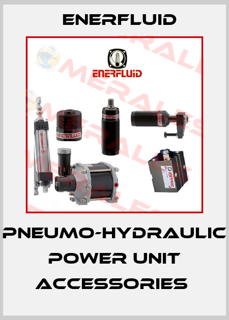 Pneumo-hydraulic power unit ACCESSORIES  Enerfluid