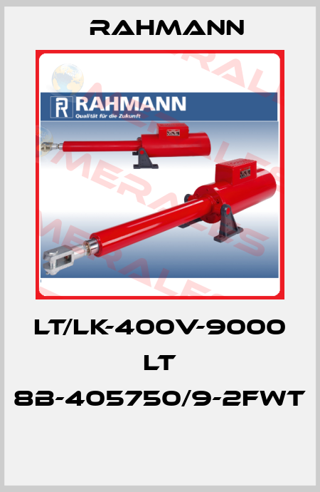 LT/LK-400V-9000   LT 8B-405750/9-2FWT  Rahmann