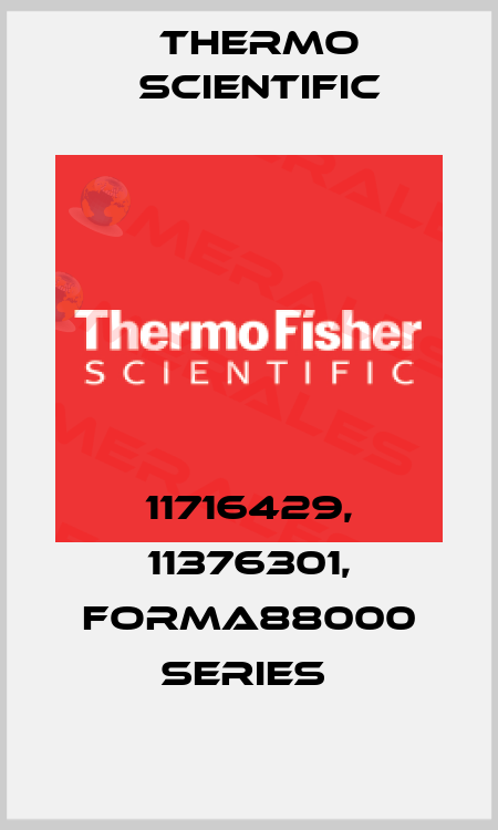 11716429, 11376301, FORMA88000 SERIES  Thermo Scientific