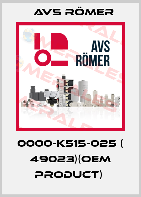 0000-K515-025 ( 49023)(OEM product)  Avs Römer