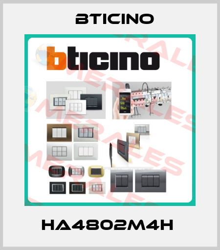 HA4802M4H  Bticino