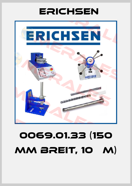 0069.01.33 (150 MM BREIT, 10 µM)  Erichsen