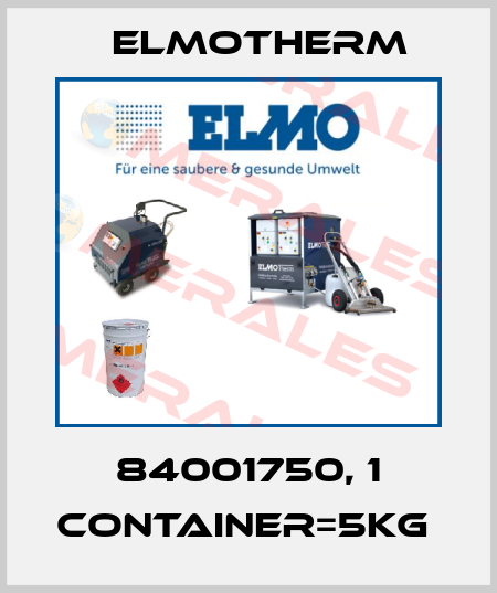 84001750, 1 container=5kg  Elmotherm