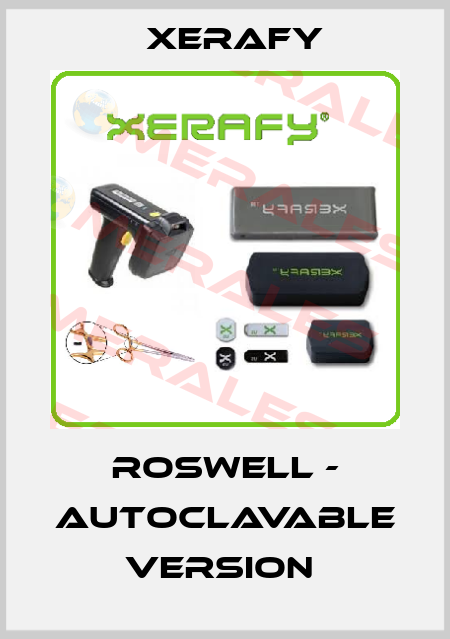 Roswell - Autoclavable Version  Xerafy