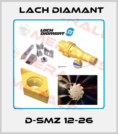 D-SMZ 12-26 Lach Diamant