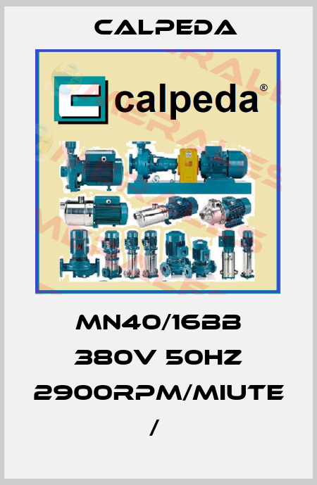 MN40/16BB 380V 50Hz 2900RPM/MIUTE /  Calpeda