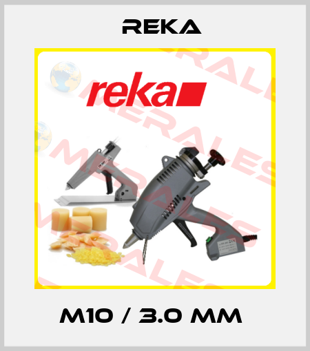 M10 / 3.0 MM  Reka